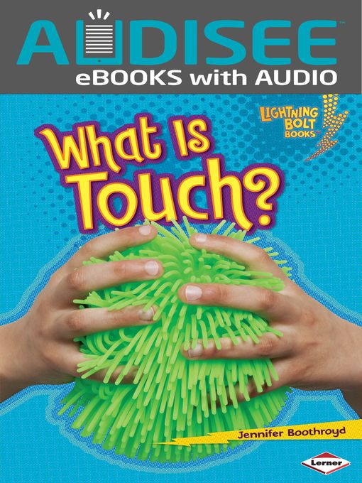 Title details for What Is Touch? by Jennifer Boothroyd - Wait list
